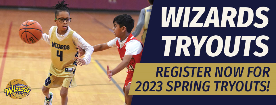 Spring Wizards and Lady Wizards Tryouts! 