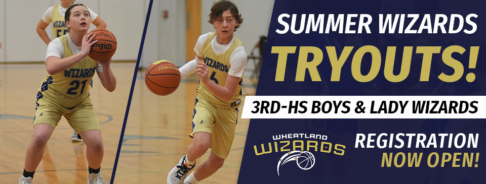 Summer Wizards Tryouts - Registration NOW OPEN!